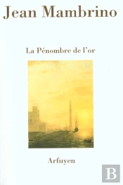 Penombre De L'Or (La)