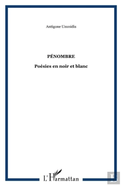 Bertrand.pt - Penombre ; Poesies En Noir Et Blanc