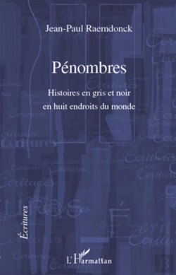Bertrand.pt - Pénombres ; Histoires En Gris Et Noir En Huit Endroits Du Monde