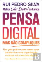 Pensa Digital, Mas Não Compliques