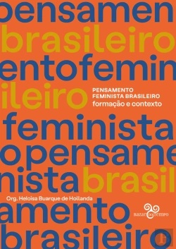 Bertrand.pt - Pensamento Feminista Brasileiro: Formação E Contexto