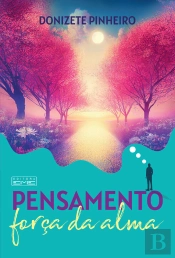 Pensamento, Força Da Alma