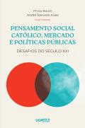 Pensamento Social Católico, Mercado e Políticas Públicas