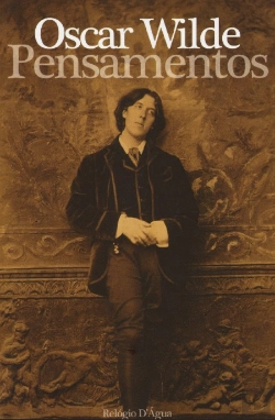 Bertrand.pt - Pensamentos, de Oscar Wilde