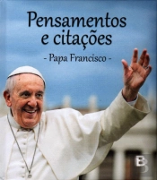 Pensamentos e Citações, Papa Francisco