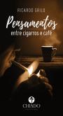 Pensamentos entre Cigarros e Cafés
