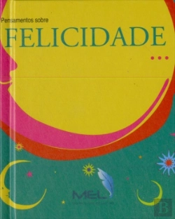 Bertrand.pt - Pensamentos sobre Felicidade