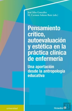 Bertrand.pt - Pensamiento Crætico, Autoevaluaciùn Y Estätica En La Prçctica Clænica De A Enfermeræa