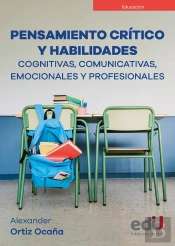 Pensamiento Crítico Y Habilidades Cognitivas, Comunicativas, Emocionales Y Profesionales