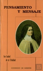 Pensamiento Y Mensaje. Sor Isabel De La Trinidad