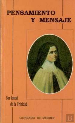Bertrand.pt - Pensamiento Y Mensaje. Sor Isabel De La Trinidad