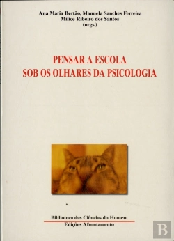 Bertrand.pt - Pensar a Escola Sob os Olhares da Psicologia