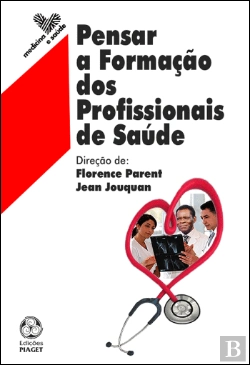 Bertrand.pt - Pensar a Formação dos Profissionais de Saúde