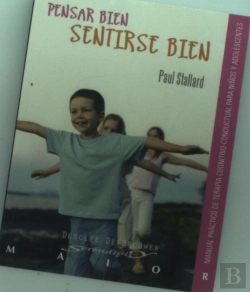 Bertrand.pt - Pensar Bien - Sentirse Bien. Manual Práctico De Terapia Cognitivo-Conductual Para Niños Y Adolescent