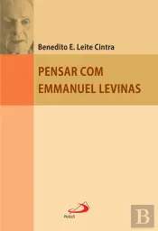 Pensar Com Emmanuel Levinas