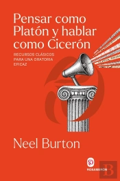 Pensar Como Platon Y Hablar Como Ciceron