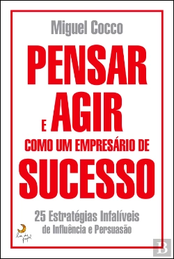 Bertrand.pt - Pensar e Agir como Um Empresário de Sucesso