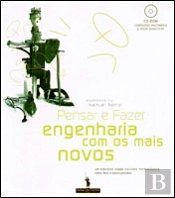 Pensar e Fazer Engenharia Com os Mais Novos