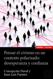 Pensar El Civismo En Un Contexto Polarizado: Desesperanza Y Confianza