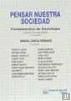 Bertrand.pt - Pensar En Nuestra Sociedad. Compendio. Fundamentos De Sociología