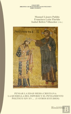 Bertrand.pt - Pensar La Edad Media Cristiana: La Querella Del Imperio Y El Pensamiento Político Xiv-Xv... (Y Otros
