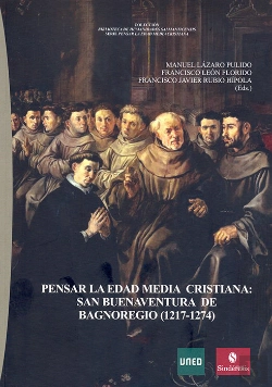 Bertrand.pt - Pensar La Edad Media Cristiana. San Buenaventura De Bagnoregio (1217-1274)