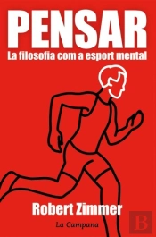 Pensar. La Filosofia Com A Esport Mental