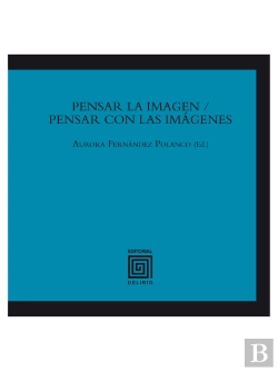 Bertrand.pt - Pensar La Imagen / Pensar Con Las Imágenes