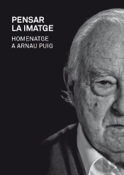 Pensar La Imatge. Homenatge A Arnau Puig