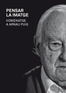 Bertrand.pt - Pensar La Imatge. Homenatge A Arnau Puig