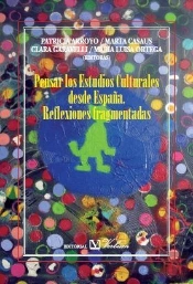 Pensar Los Estudios Culturales Desde España.