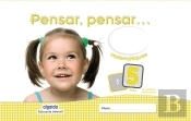 Pensar, Pensar... Matemátiques 5 Anys.