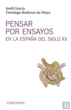 Bertrand.pt - Pensar Por Ensayos En La España Del Siglo Xx