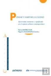 Pensar Y Habitar La Ciudad