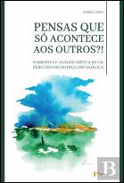 Pensas que Só Acontece aos Outros?!