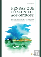 Pensas que Só Acontece aos Outros?!