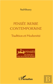 Pensée Arabe Contemporaine ; Tradition Et Modernité