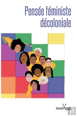 Bertrand.pt - Pensée Féministe Décoloniale : Panorama Du Féminisme Décolonial D'Amérique Latine