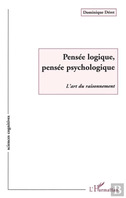 Bertrand.pt - Pensee Logique, Pensee Psychologique ; L'Art Du Raisonnement