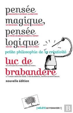 Bertrand.pt - Pensée Magique, Pensée Logique ; Petite Philosophie De La Créativité