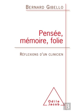 Bertrand.pt - Pensée, Mémoire, Folie ; Réflexions D'Un Clinicien