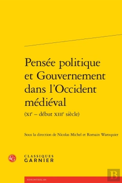 Bertrand.pt - Pensée Politique Et Gouvernement Dans L'Occident Médiéval (Xie-Début Xiie Siècle)