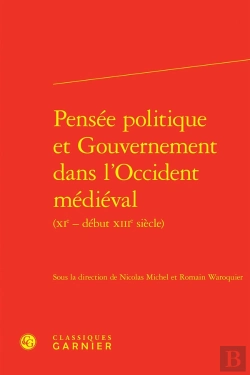 Bertrand.pt - Pensée Politique Et Gouvernement Dans L'Occident Médiéval (Xie-Début Xiie Siècle)