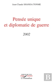 Pensée Unique Et Diplomatie De Guerre 2002