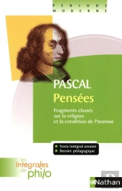 Pensées, De Pascal ; Fragments Classés Sur La Religion Et La Condition De L'Homme