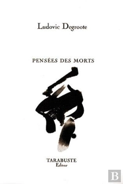 Bertrand.pt - Pensees Des Morts - Ludovic Degroote