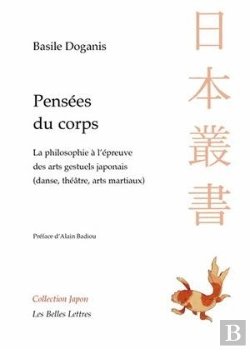 Bertrand.pt - Pensées Du Corps ; La Philosophie À L'Épreuve Des Arts Gestuels Japonais (Danse, Théâtre, Arts Martiaux)