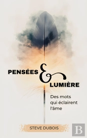 Pensées & Lumière : Des Mots Qui Éclairent L'Âme