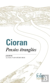 Pensées Étranglées ; Le Mauvais Démiurge