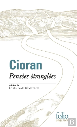 Bertrand.pt - Pensées Étranglées ; Le Mauvais Démiurge